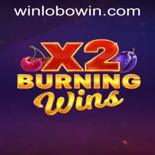 Exploring BurningWinsX2: Experience the Thrills and Excitement